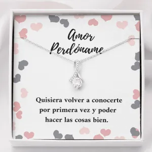 Amor perdóname quisiera hacer las cosas bien