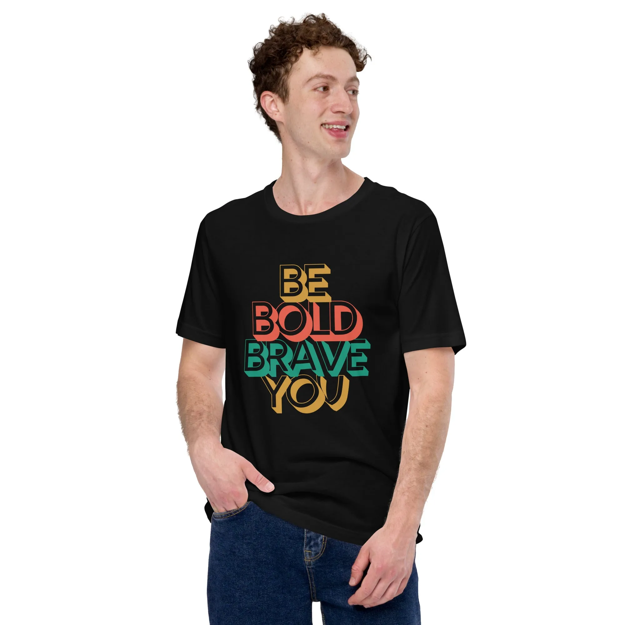 BE BOLD BRAVE YOU Inspirational Mental Health Power T-Shirt for Men