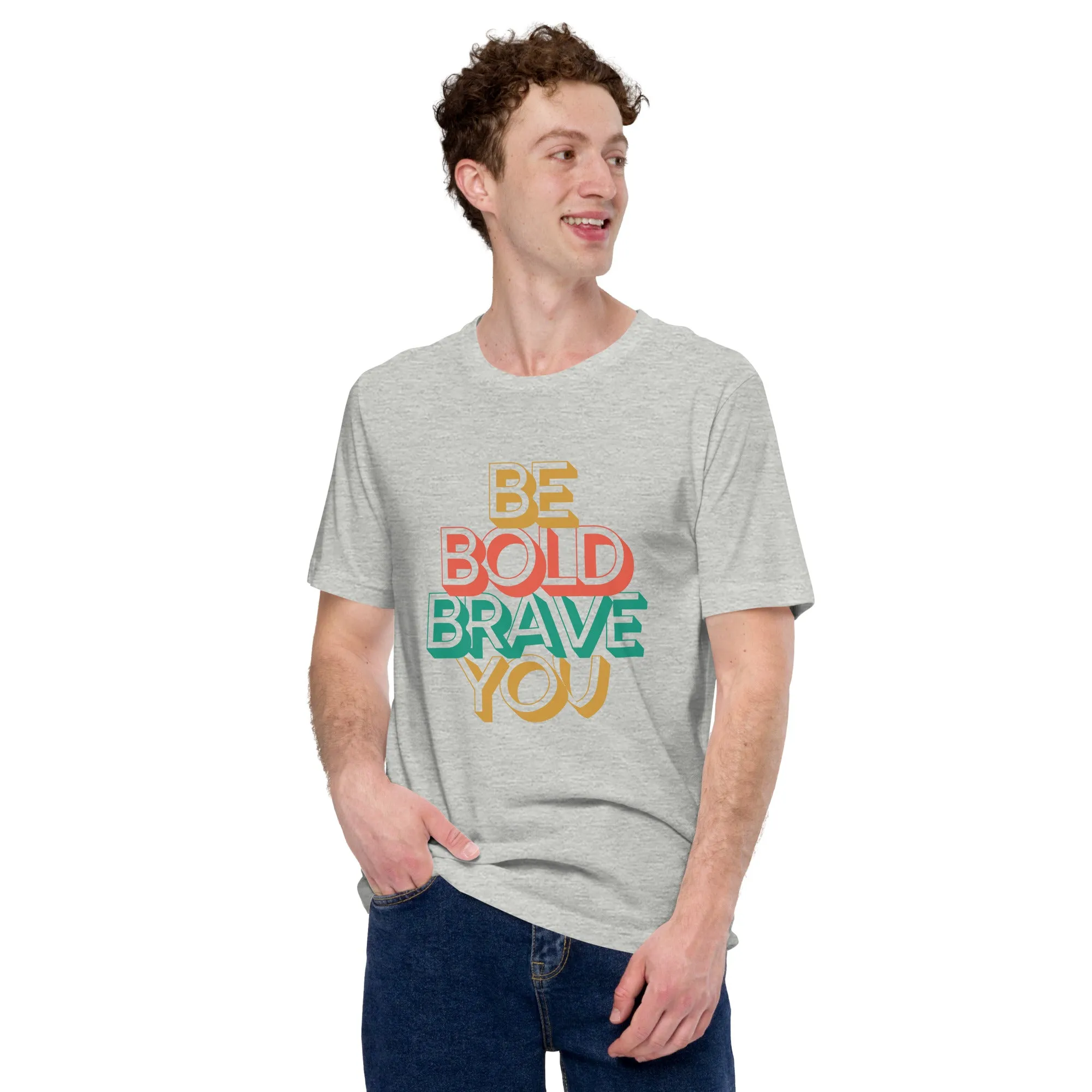BE BOLD BRAVE YOU Inspirational Mental Health Power T-Shirt for Men