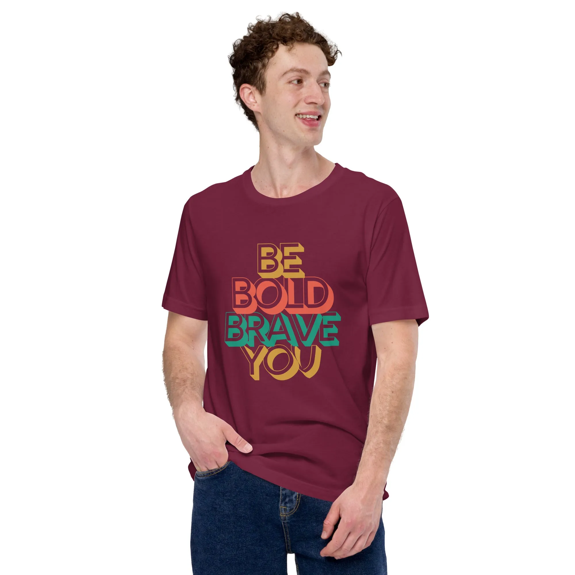 BE BOLD BRAVE YOU Inspirational Mental Health Power T-Shirt for Men