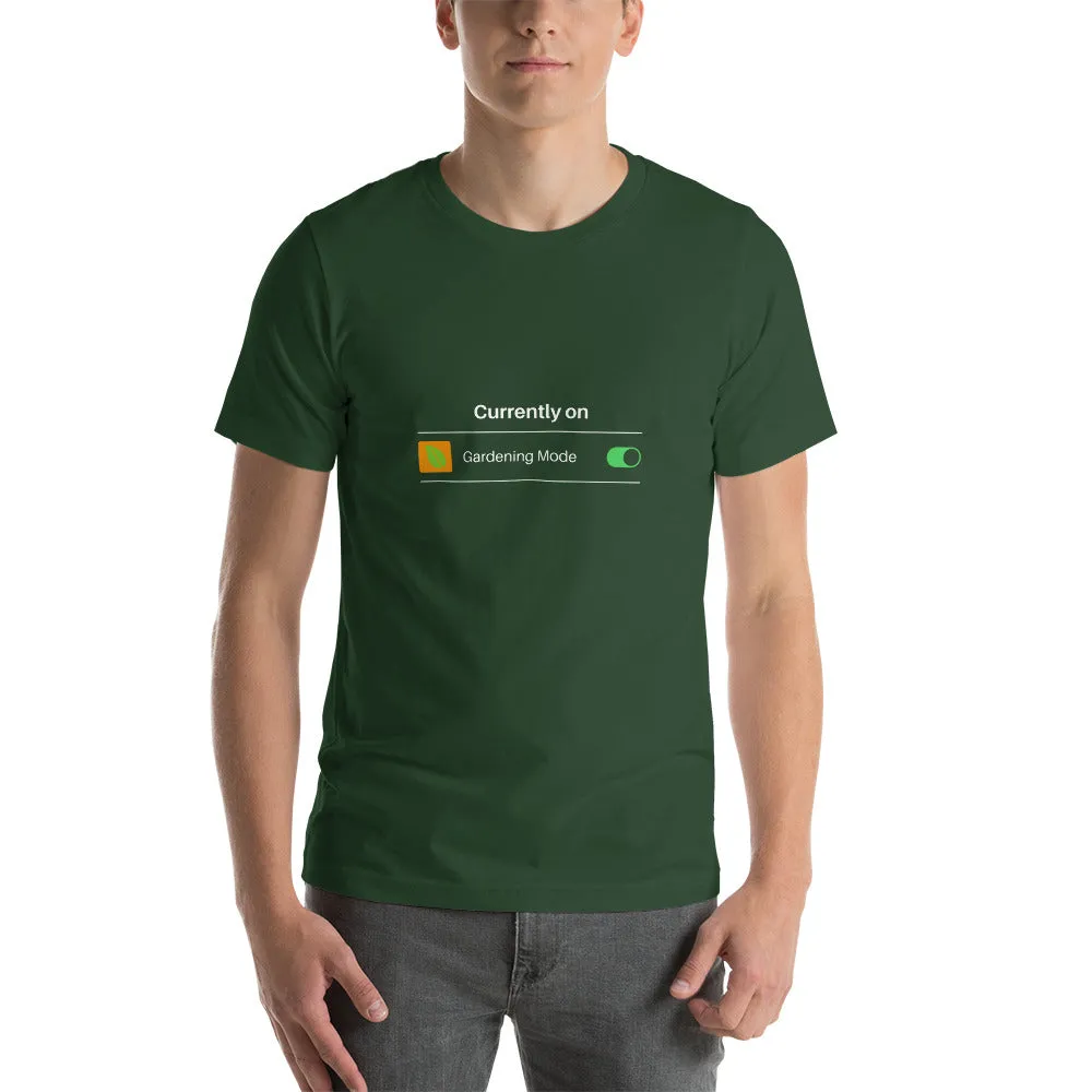 Currently on Gardening Mode Short-Sleeve Unisex T-Shirt