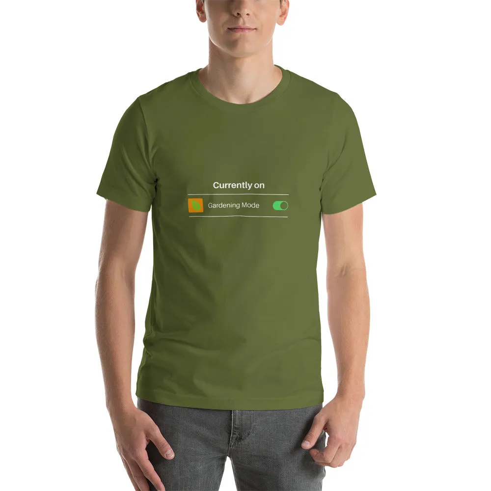 Currently on Gardening Mode Short-Sleeve Unisex T-Shirt