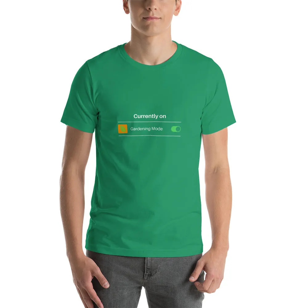 Currently on Gardening Mode Short-Sleeve Unisex T-Shirt