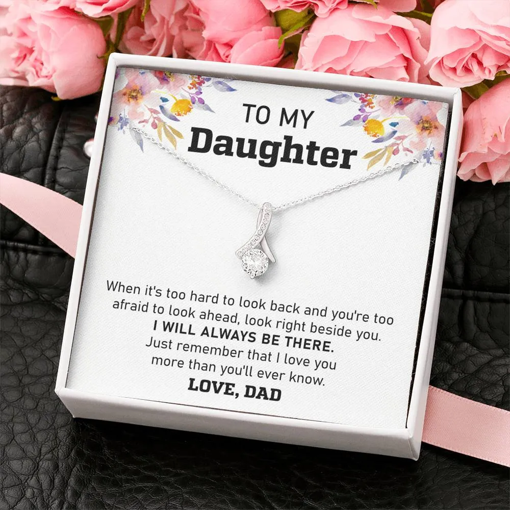 Daddy will always be there - Alluring Beauty Necklace