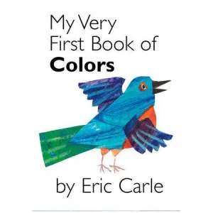 Eric Carle - My Very First Book of Colors