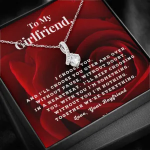 I choose you-Alluring Beauty Necklace to my Girlfriend