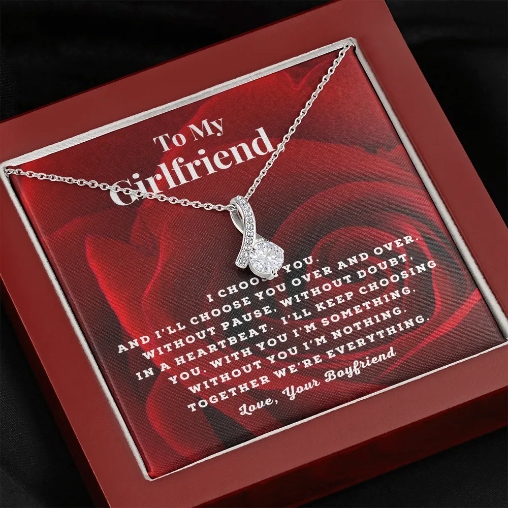 I choose you-Alluring Beauty Necklace to my Girlfriend