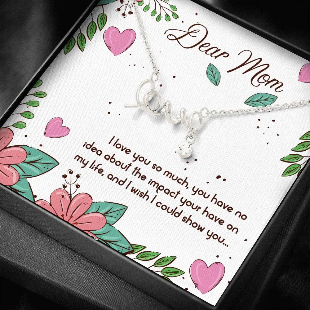 I love you so much-Scripted Love Necklace for Mom