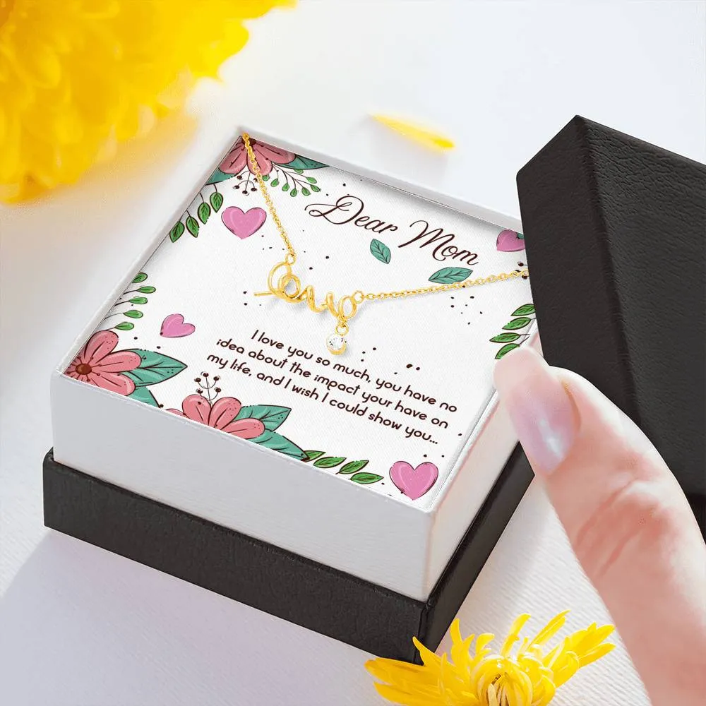 I love you so much-Scripted Love Necklace for Mom