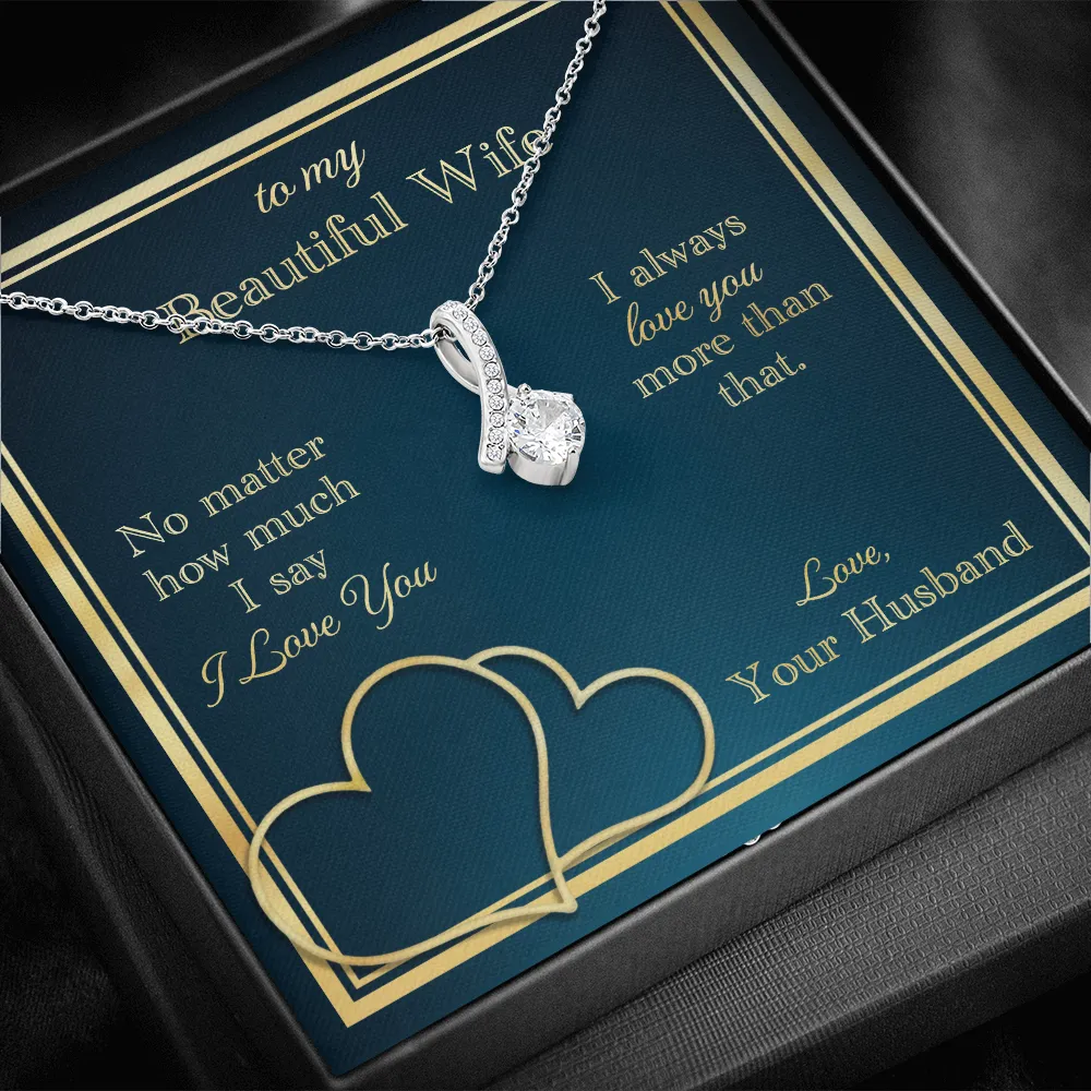 Love You More Than That Alluring Beauty Necklace