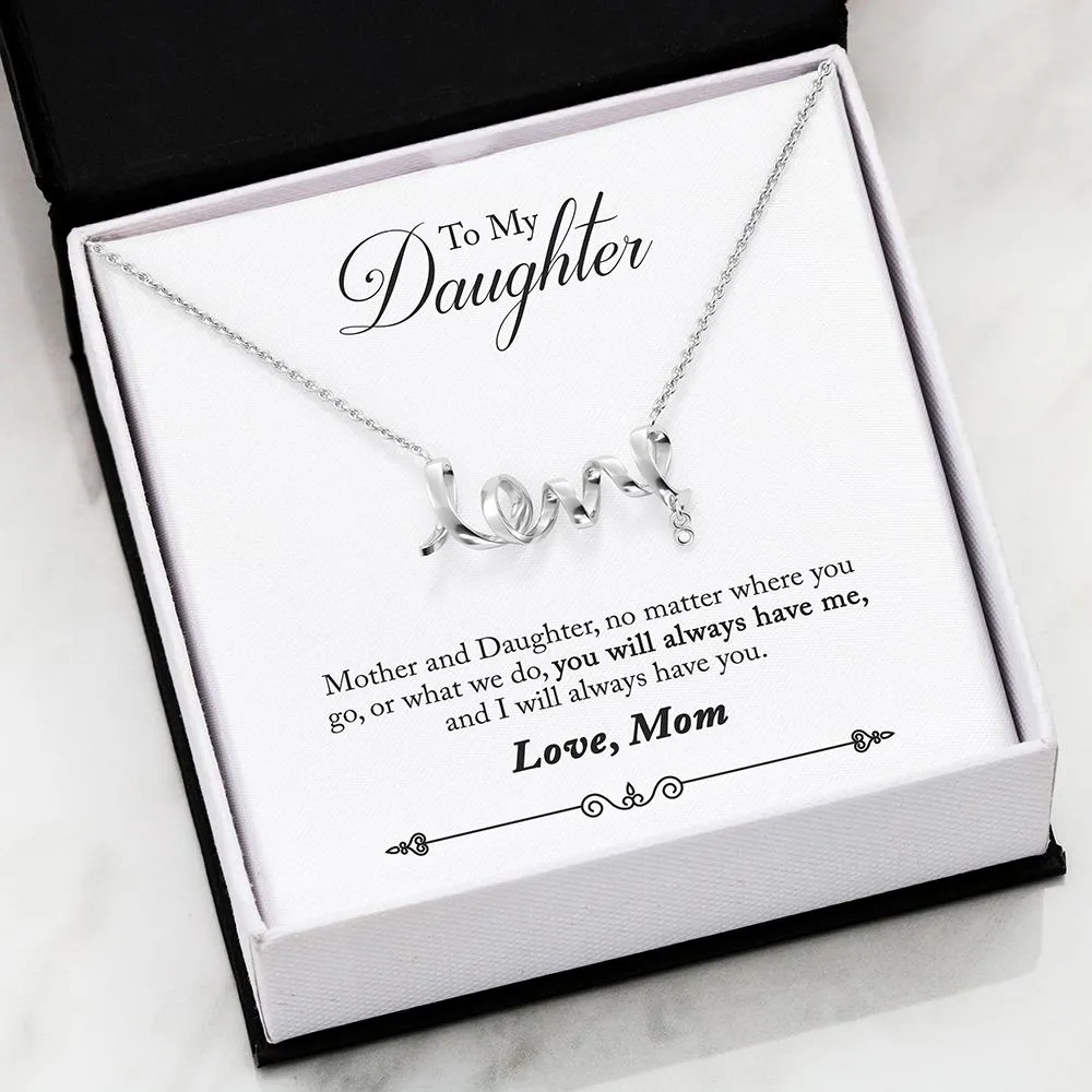 Mother to Daughter "Love" Necklace - You Will Always Have Me