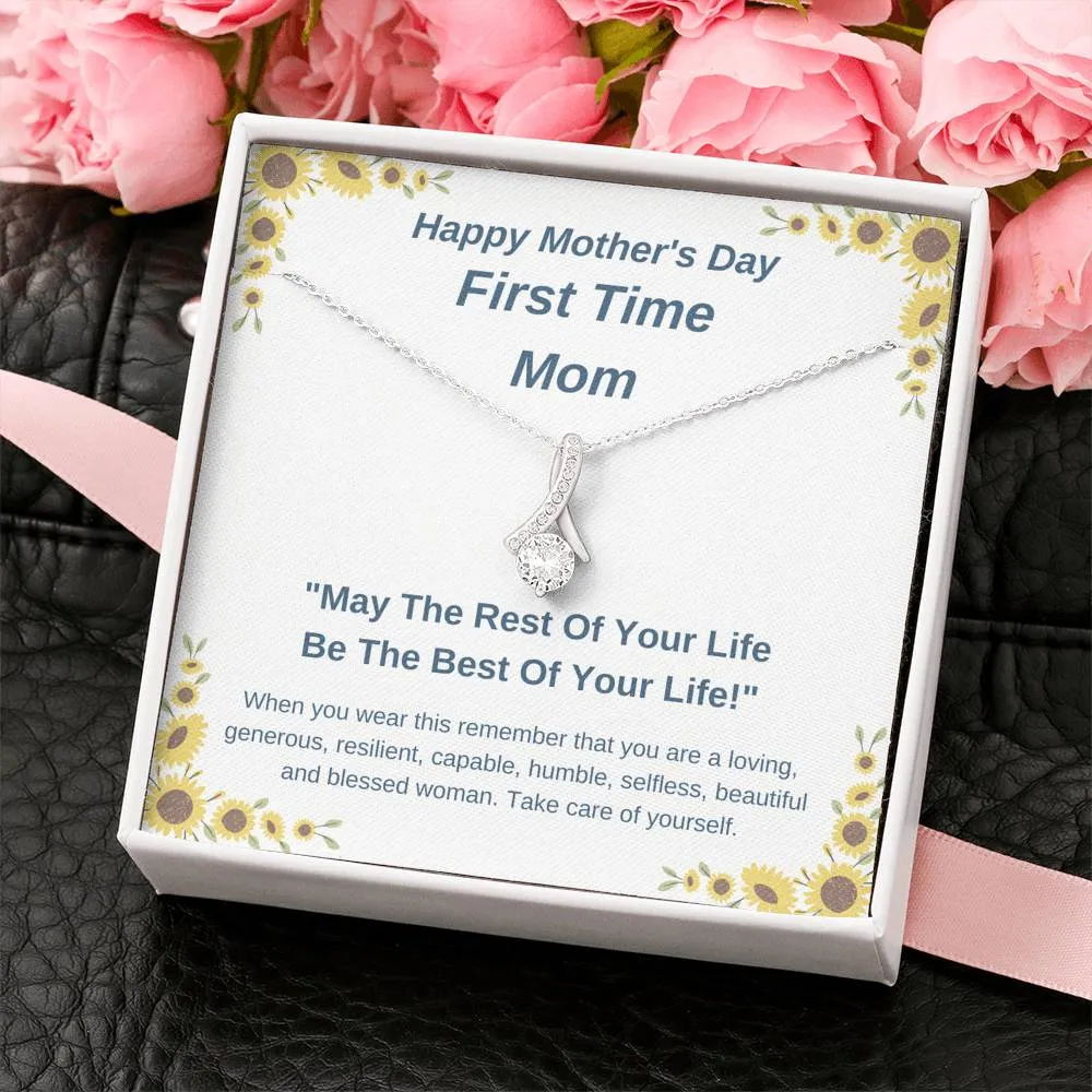 Mother's Day - First Time Mom - Rest of Your Life Be Best of Your Life - Alluring Beauty Necklace