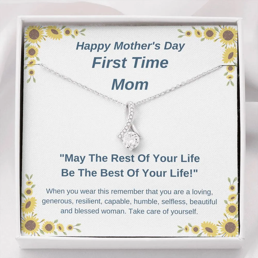 Mother's Day - First Time Mom - Rest of Your Life Be Best of Your Life - Alluring Beauty Necklace
