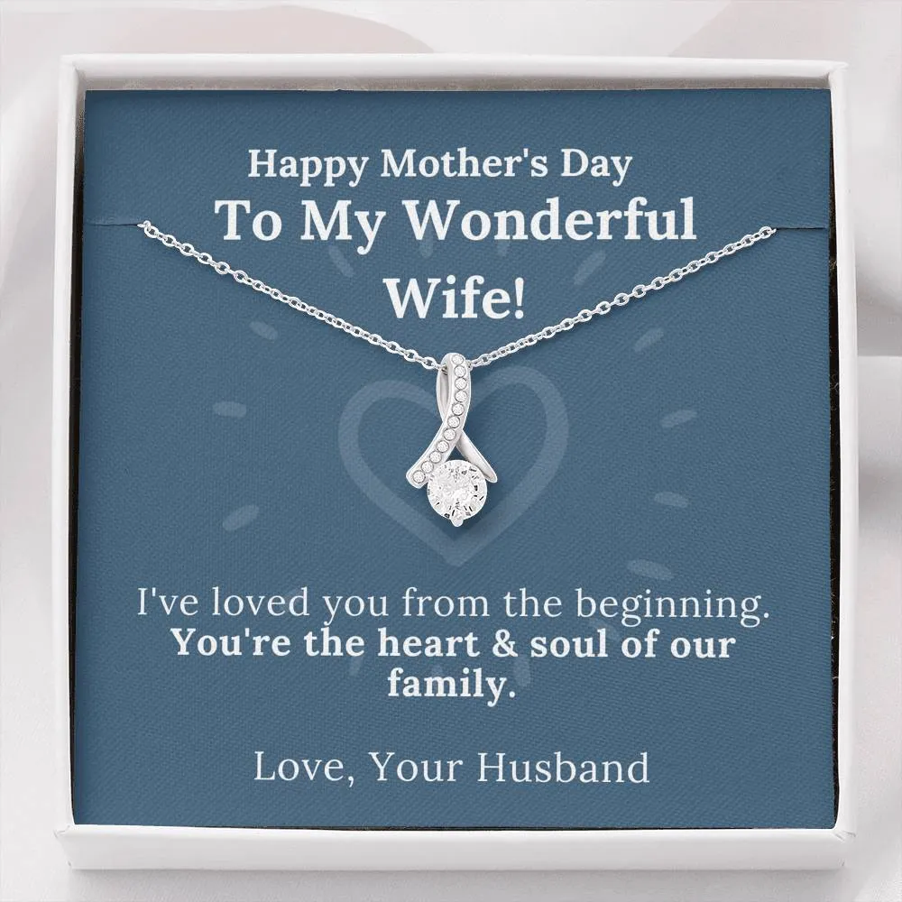 Mother's Day - My Wonderful Wife the Heart & Soul of Our Family - Alluring Beauty Necklace