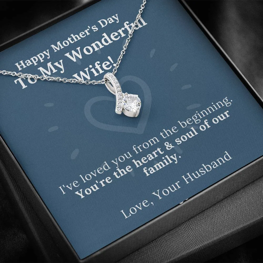 Mother's Day - My Wonderful Wife the Heart & Soul of Our Family - Alluring Beauty Necklace