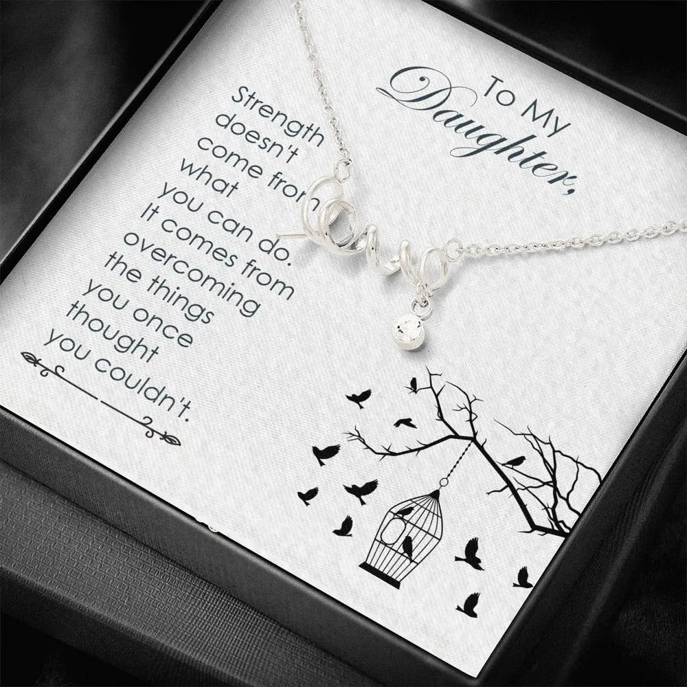 Strength comes from within-Scripted Love Necklace for Daughter