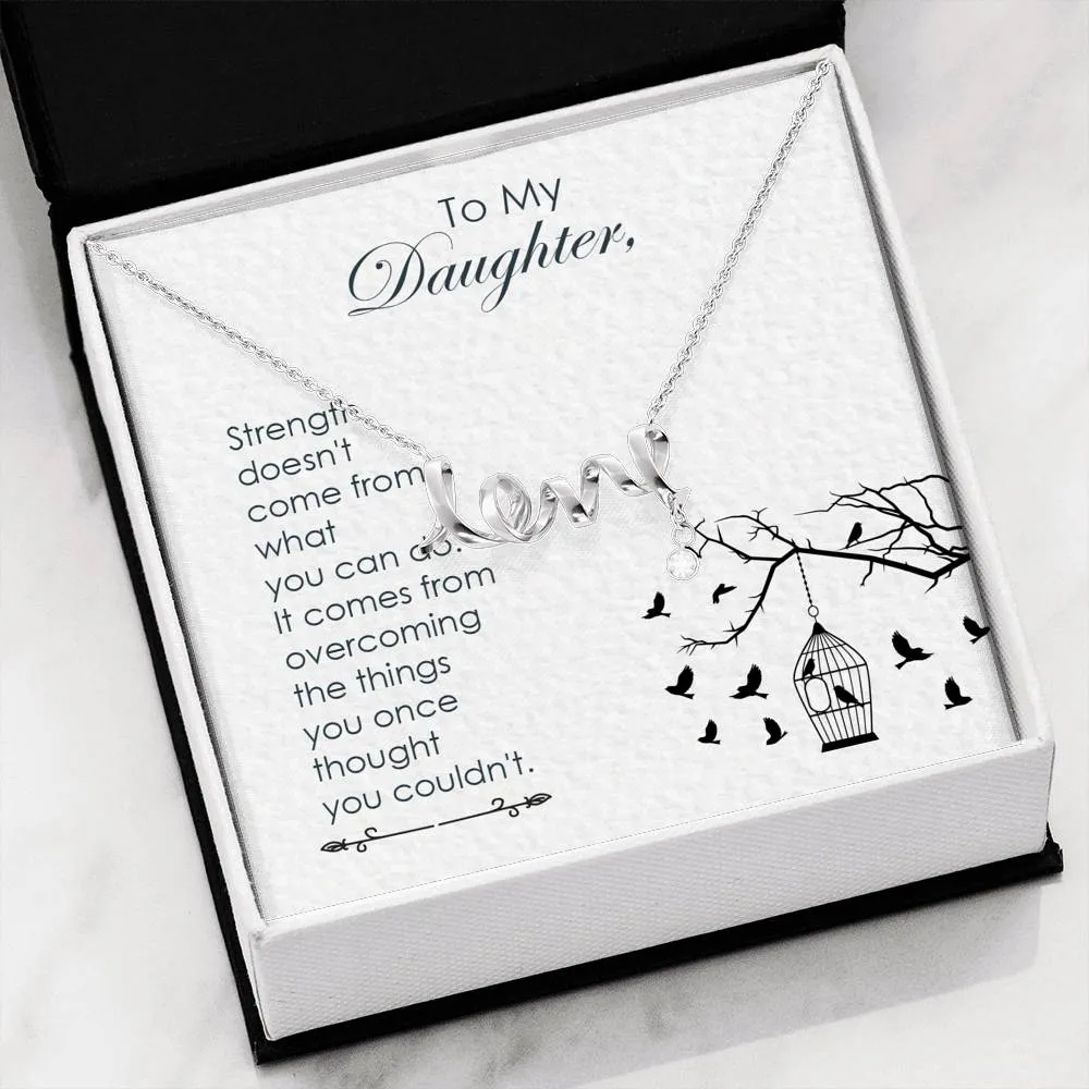 Strength comes from within-Scripted Love Necklace for Daughter