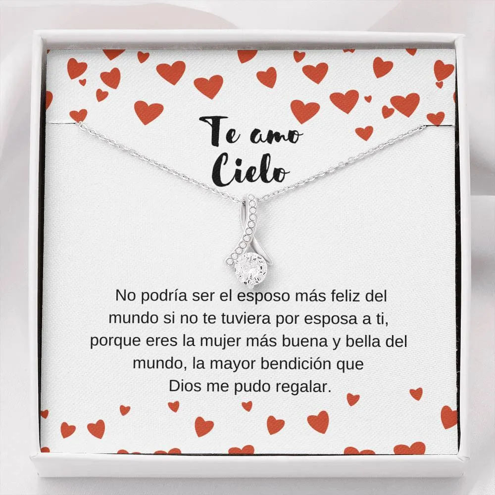 Te amo Cielo - Eres la mayor bendición que Dios me pudo regalar