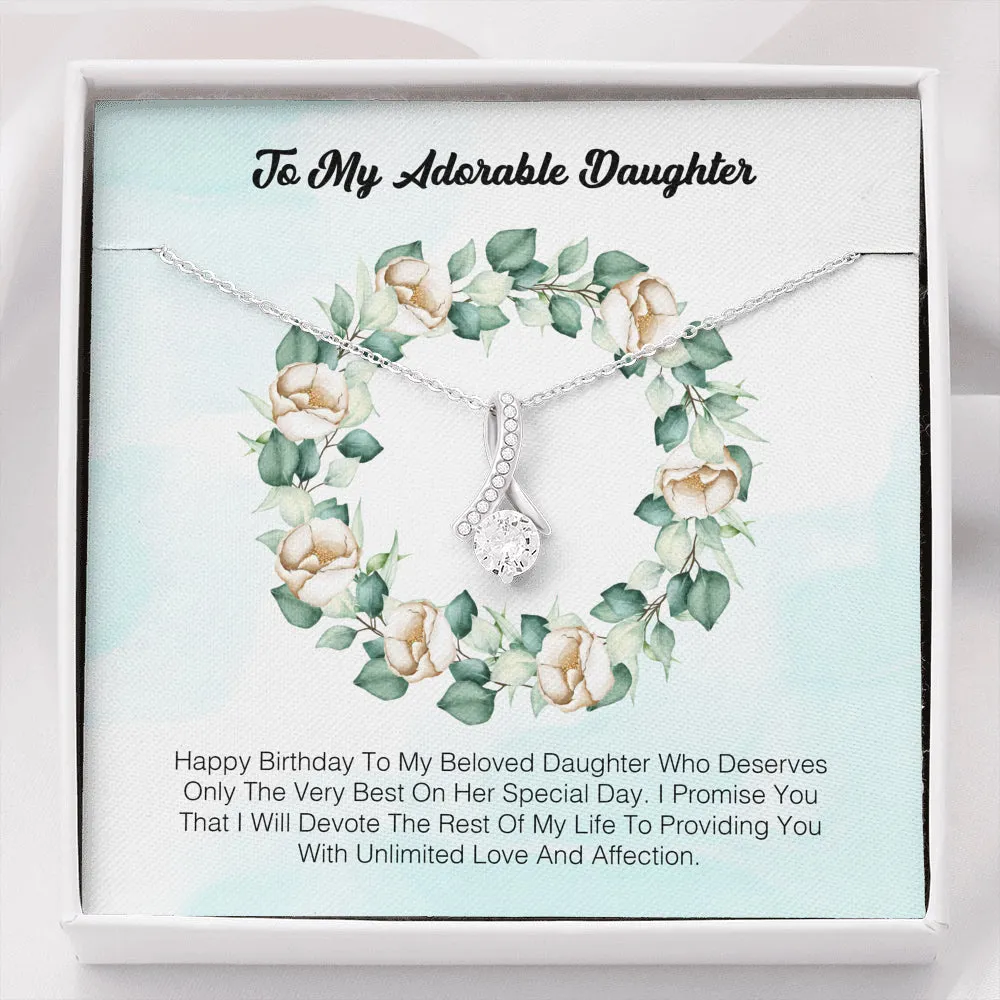 To My Adorable Daughter - Happy Birthday To My Beloved Daughter Who Deserves Only the Very Best On Her Special Day