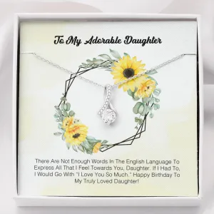 To My Adorable Daughter - I Love You So Much