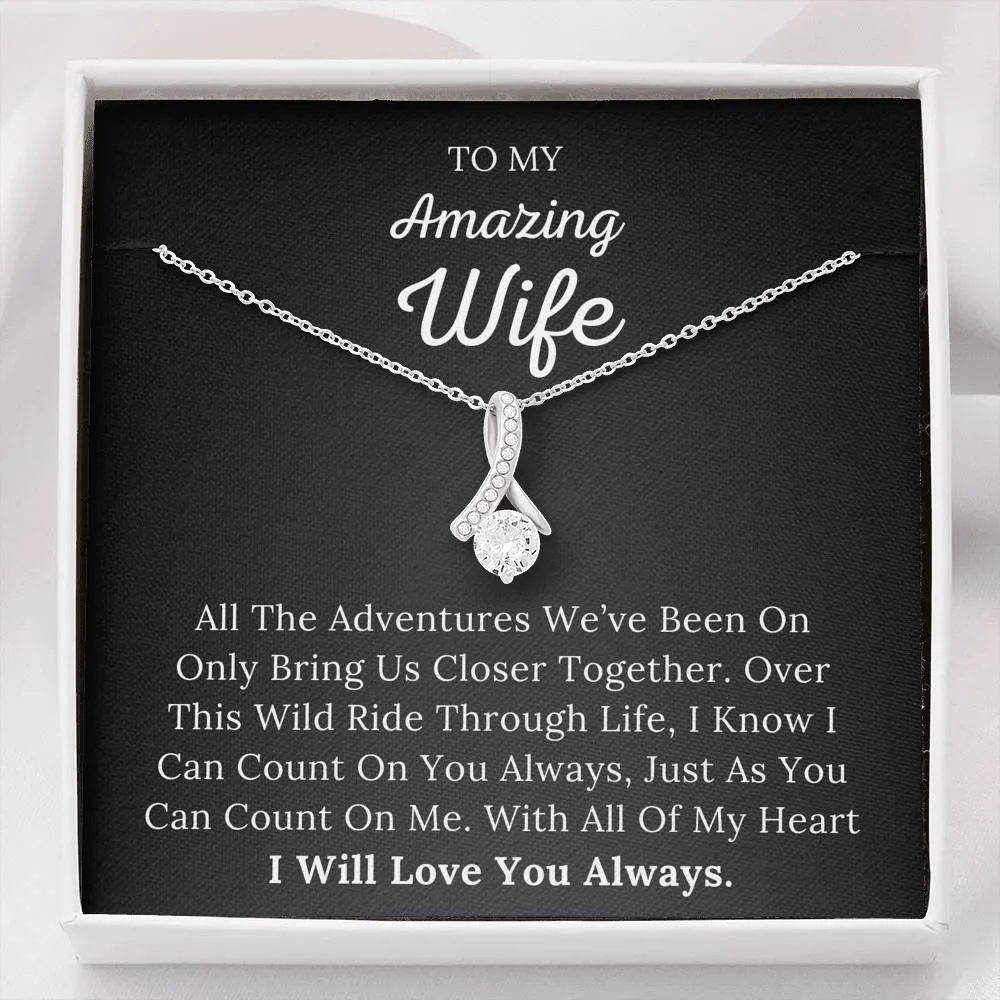 To My Amazing Wife - I Love You With All Of My Heart - Alluring Beauty Necklace