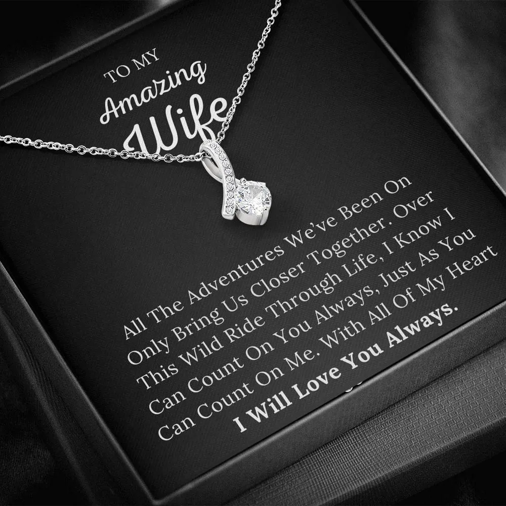 To My Amazing Wife - I Love You With All Of My Heart - Alluring Beauty Necklace