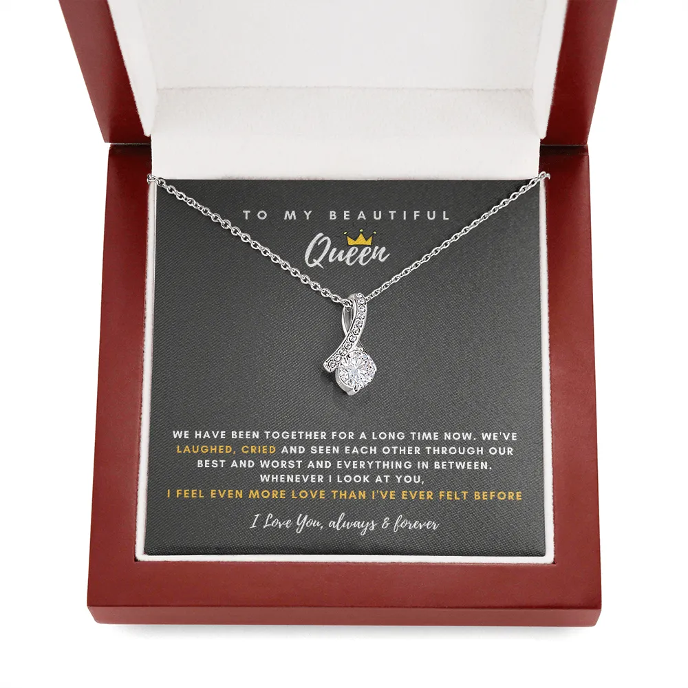 To My Beautiful Queen - I Feel Even More Love Than I've Ever Felt Before (Limited Time Offer) - Alluring Beauty Necklace