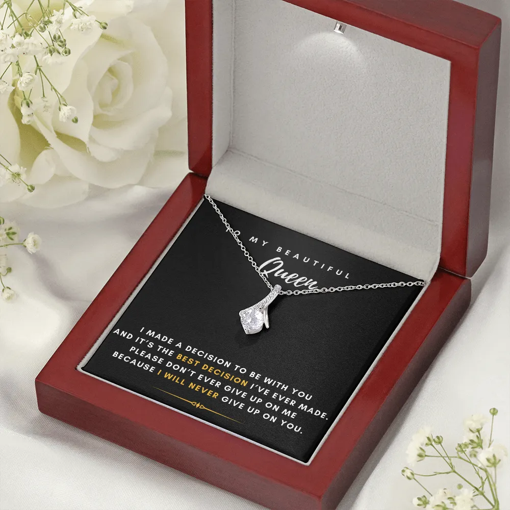To My Beautiful Queen - I Will Never Give Up On You (Limited Time Offer) - Alluring Beauty Necklace