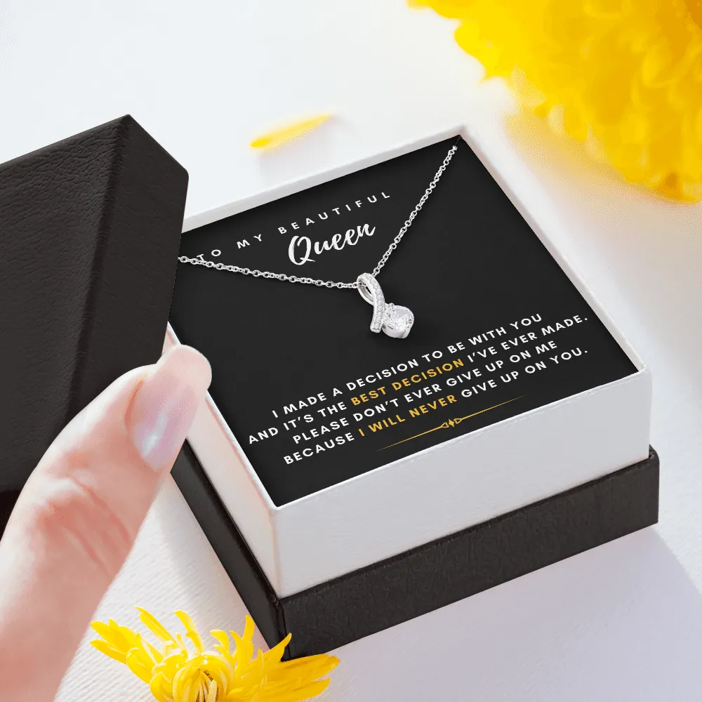 To My Beautiful Queen - I Will Never Give Up On You (Limited Time Offer) - Alluring Beauty Necklace