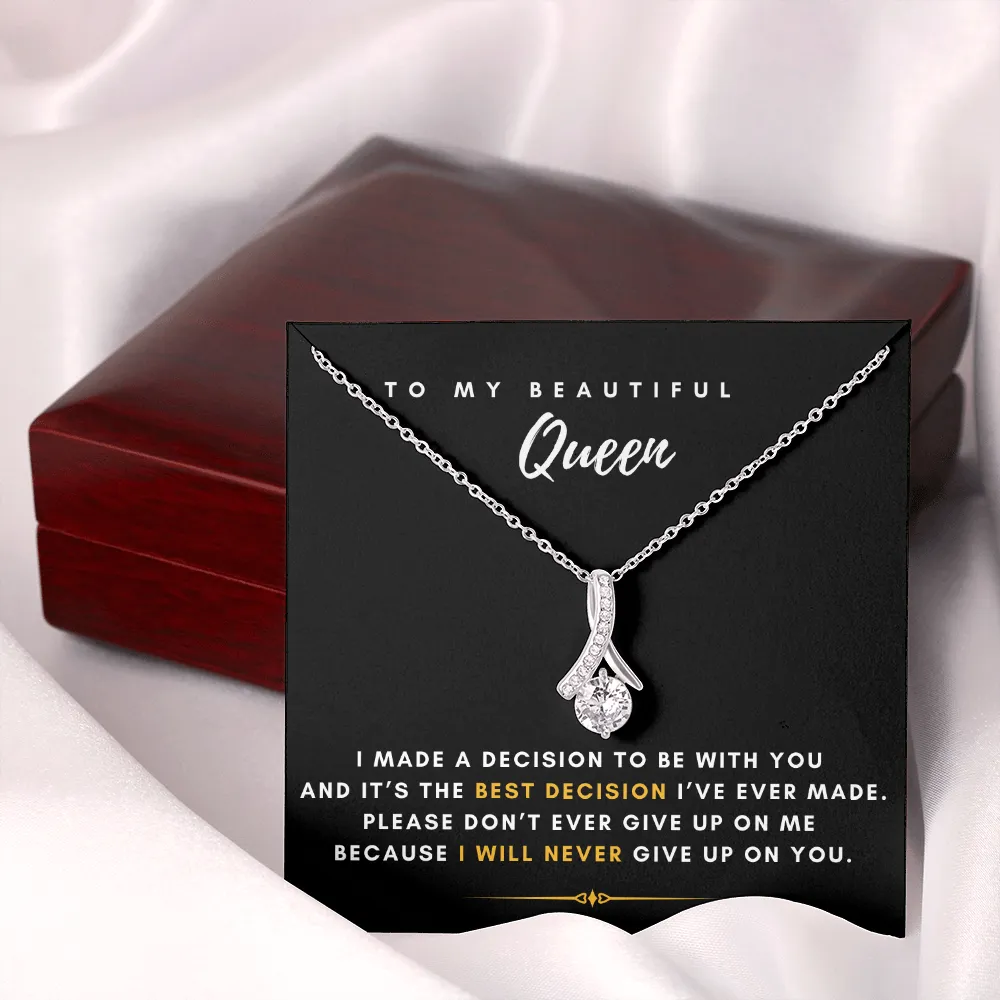 To My Beautiful Queen - I Will Never Give Up On You (Limited Time Offer) - Alluring Beauty Necklace