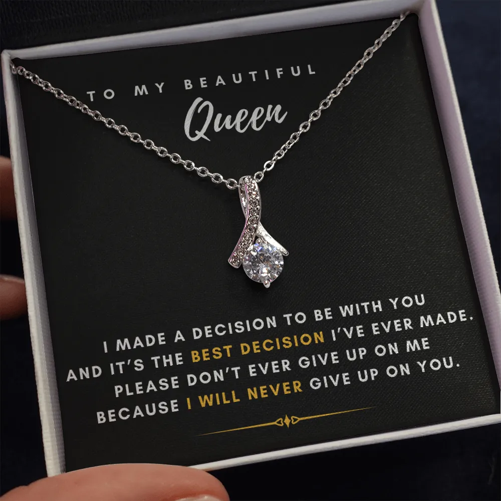 To My Beautiful Queen - I Will Never Give Up On You (Limited Time Offer) - Alluring Beauty Necklace