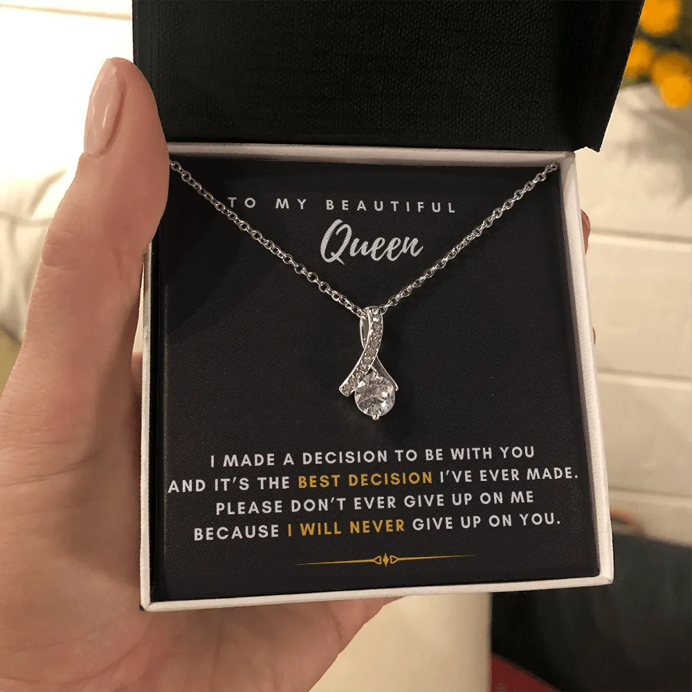 To My Beautiful Queen - I Will Never Give Up On You (Limited Time Offer) - Alluring Beauty Necklace