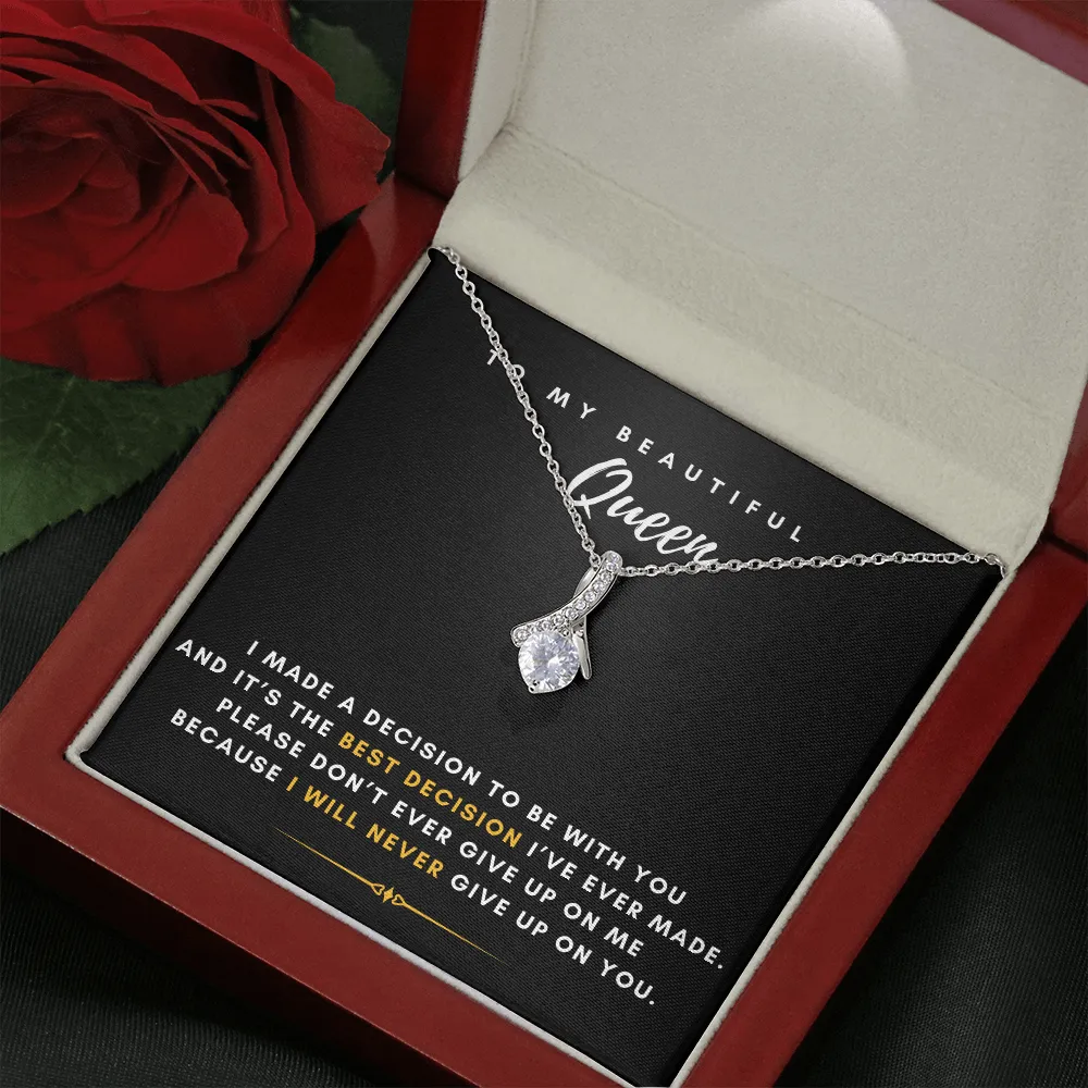 To My Beautiful Queen - I Will Never Give Up On You (Limited Time Offer) - Alluring Beauty Necklace