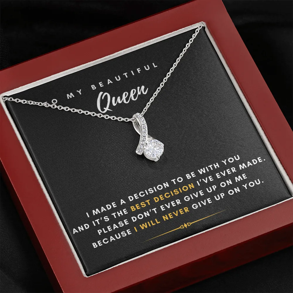 To My Beautiful Queen - I Will Never Give Up On You (Limited Time Offer) - Alluring Beauty Necklace