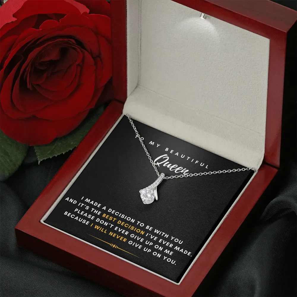To My Beautiful Queen - I Will Never Give Up On You (Limited Time Offer) - Alluring Beauty Necklace