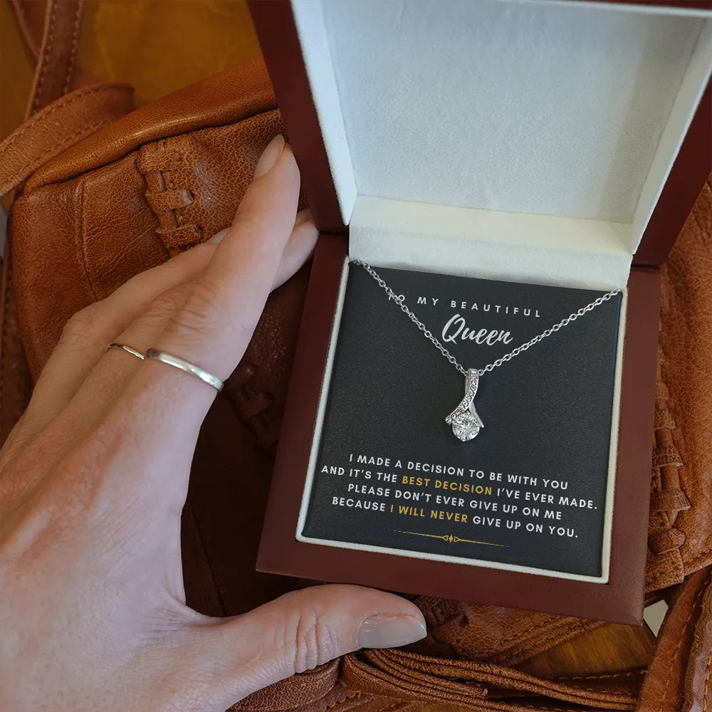 To My Beautiful Queen - I Will Never Give Up On You (Limited Time Offer) - Alluring Beauty Necklace