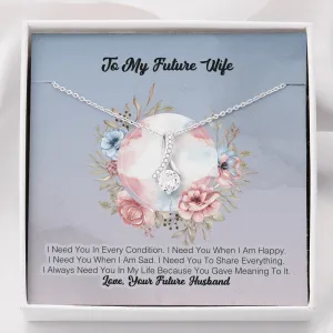 To My Future Wife - I Need You In Ever Condition