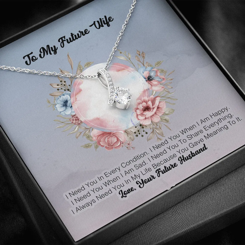 To My Future Wife - I Need You In Ever Condition