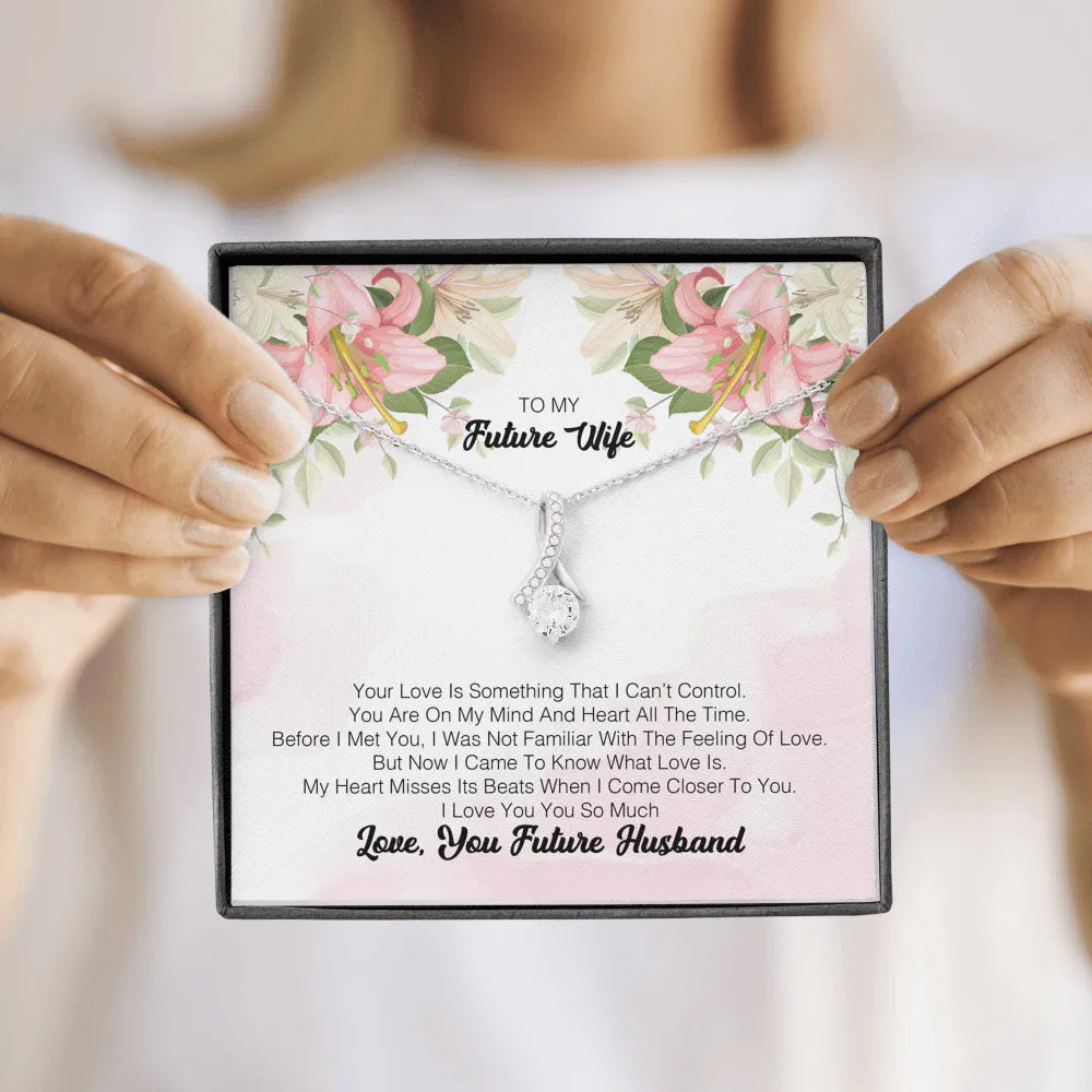 To My Future Wife - Your Love Is Something That I Can't Control