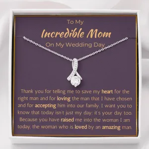 To My Incredible Mom On My Wedding Day