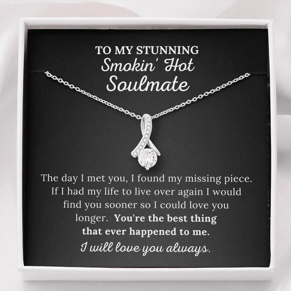 To My Soulmate - You're The Best Thing That Ever Happened To Me - Alluring Beauty Necklace