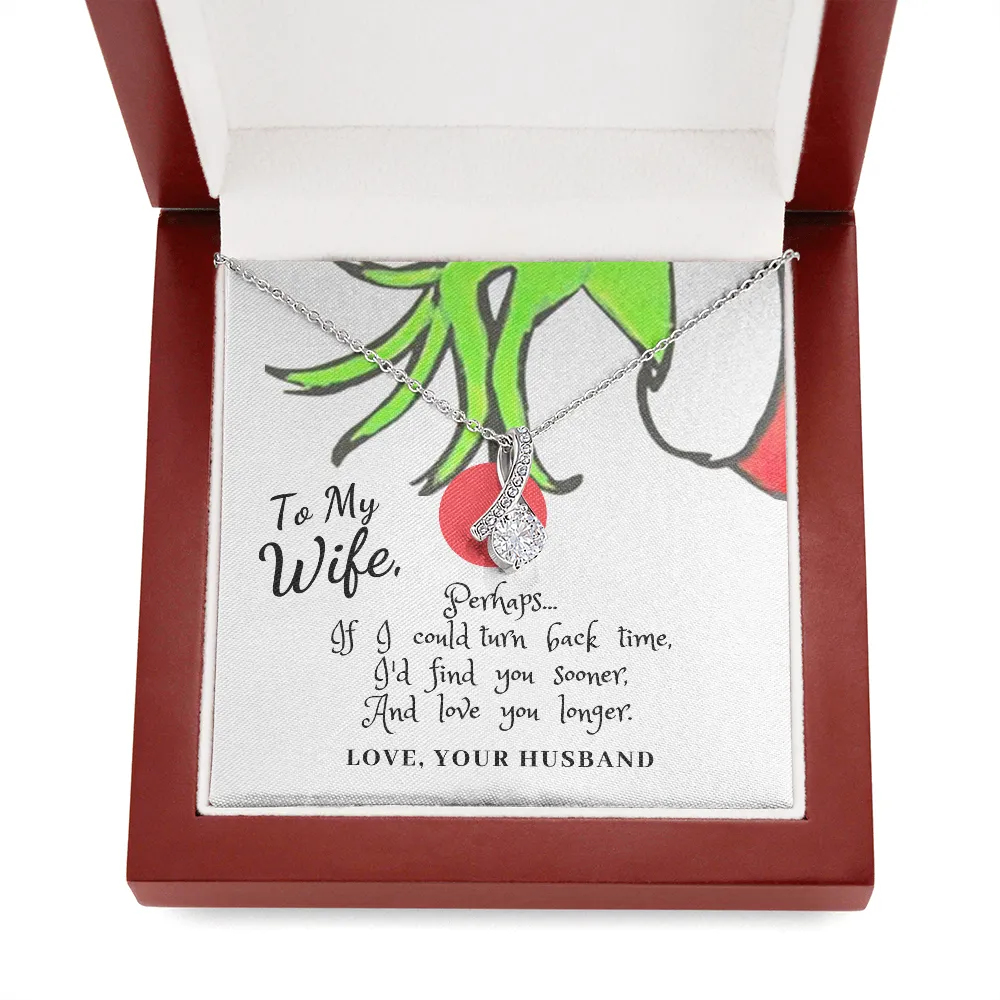 To My Wife, Perhaps...If I could turn back time-Alluring Necklace