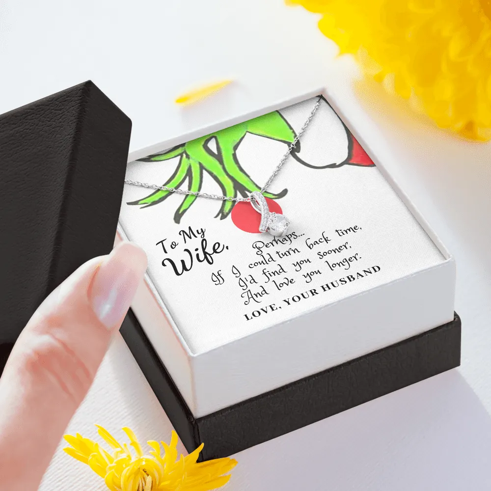 To My Wife, Perhaps...If I could turn back time-Alluring Necklace