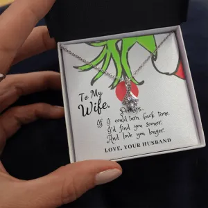 To My Wife, Perhaps...If I could turn back time-Alluring Necklace