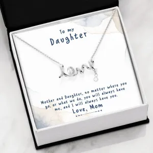 We have each other-Scripted Love Necklace for Daughter, From Mom