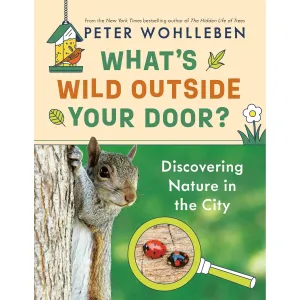 What's Wild Outside Your Door? Discovering Nature in the City