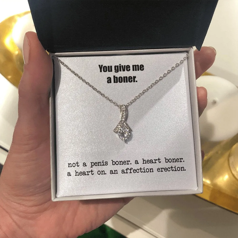 You Give Me A Heart Boner, An Affection Erection, Pendant Necklace, Funny & Sarcastic Love For Her, Mature Gift