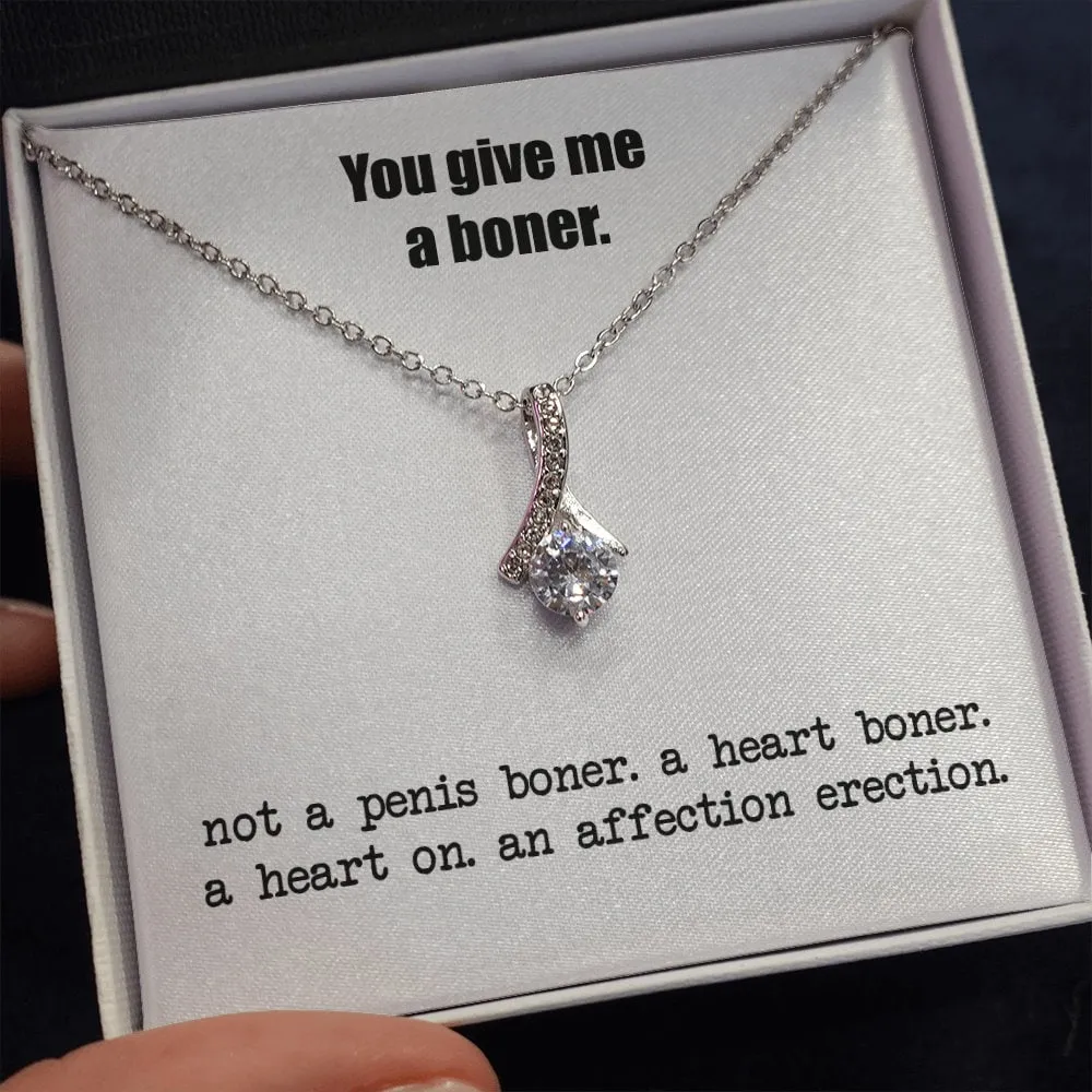 You Give Me A Heart Boner, An Affection Erection, Pendant Necklace, Funny & Sarcastic Love For Her, Mature Gift