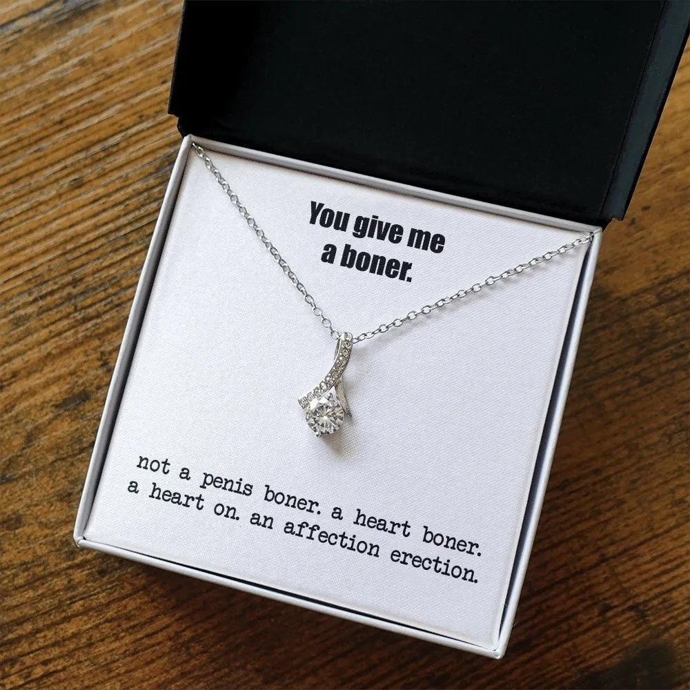 You Give Me A Heart Boner, An Affection Erection, Pendant Necklace, Funny & Sarcastic Love For Her, Mature Gift