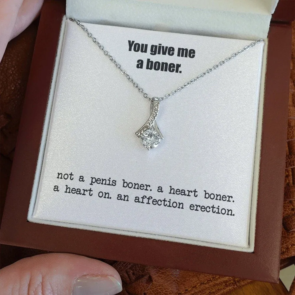 You Give Me A Heart Boner, An Affection Erection, Pendant Necklace, Funny & Sarcastic Love For Her, Mature Gift